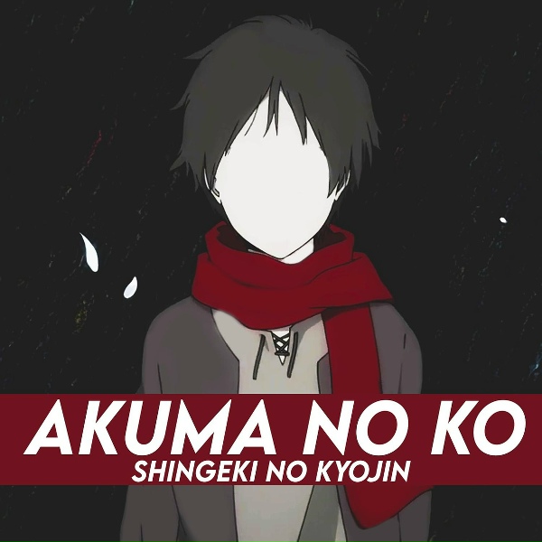 Обложка: Shoujy - Akuma No Ko(Shingeki No Kyojin)