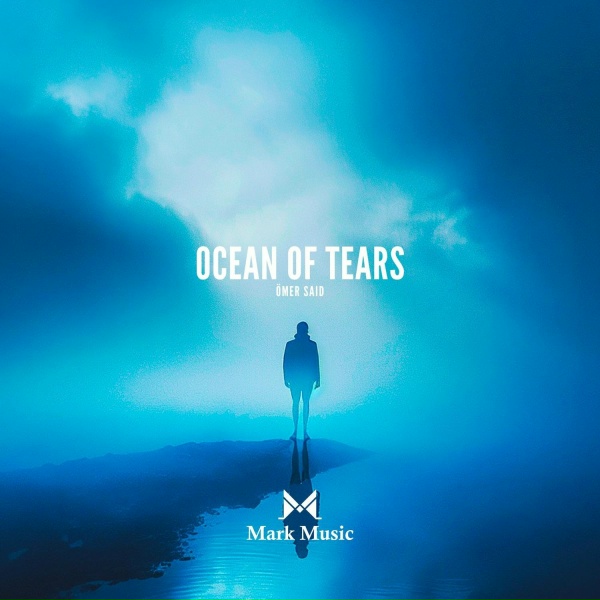 Обложка: Ömer Said - Ocean of Tears