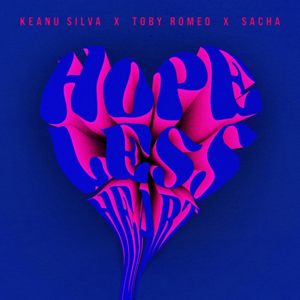 Обложка: Keanu Silva, Toby Romeo, SACHA - Hopeless Heart