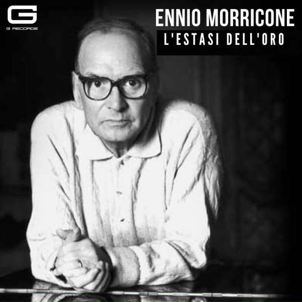 Обложка: Ennio Morricone - Ennio Morricone L'estasi dell'oro