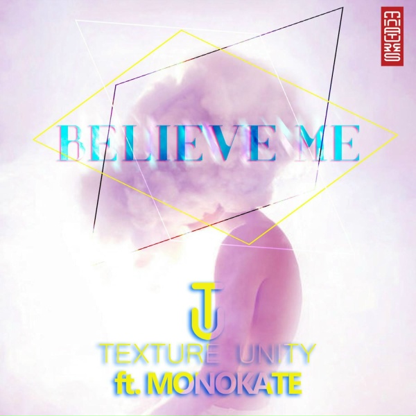 Обложка: Texture Unity feat. Monokate - Believe Me