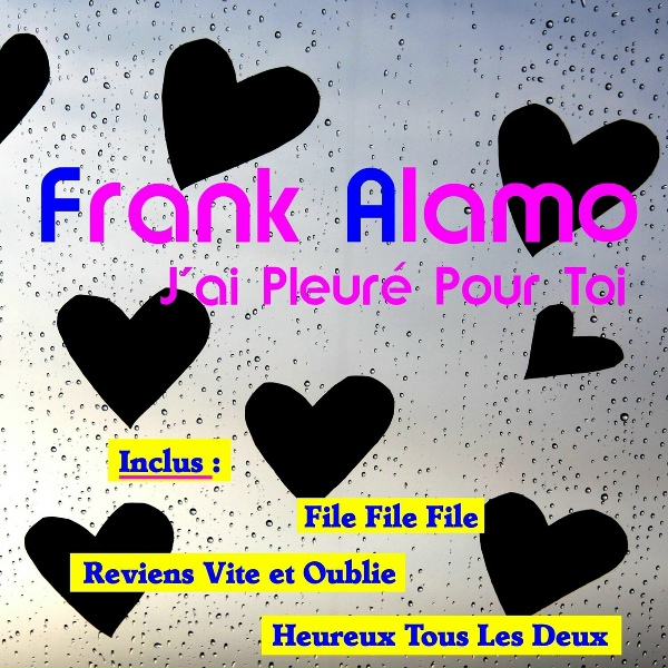 Обложка: Frank Alamo - Reviens Vite Et Oubile