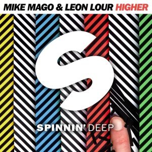 Обложка: Mike Mago & Leon Lour - Higher (Extended Mix)
