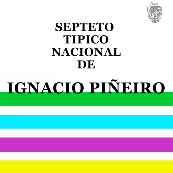 Обложка: Septeto Típico Nacional de Ignacio Piñeiro - Amor de loca juventud