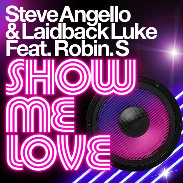 Обложка: Laidback Luke, Steve Angello, Robin S - Show Me Love