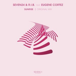Обложка: Seven24, R.I.B., Eugene Cortez - Sunrise