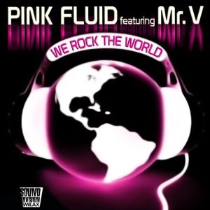 Обложка: Pink Fluid feat. Mr. V - We Rock the World (Radio Edit)