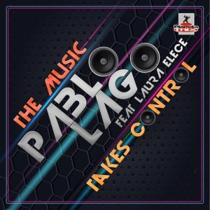 Обложка: Pablo Lago feat. Laura Elece - The Music Takes Control
