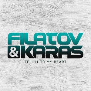 Обложка: Filatov & Karas - Tell It To My Heart