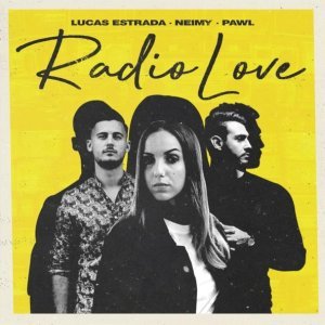 Обложка: Lucas Estrada, NEIMY, Pawl - Radio Love