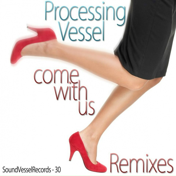 Обложка: Processing Vessel - Come With Us