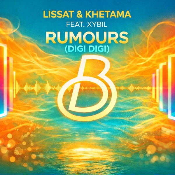 Обложка: Lissat, Khetama feat. Xybil - Rumours (Digi Digi)