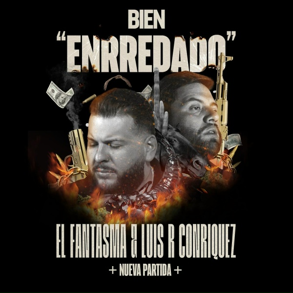 Обложка: El Fantasma, Luis R Conriquez, Nueva Partida - Bien EnRRedado