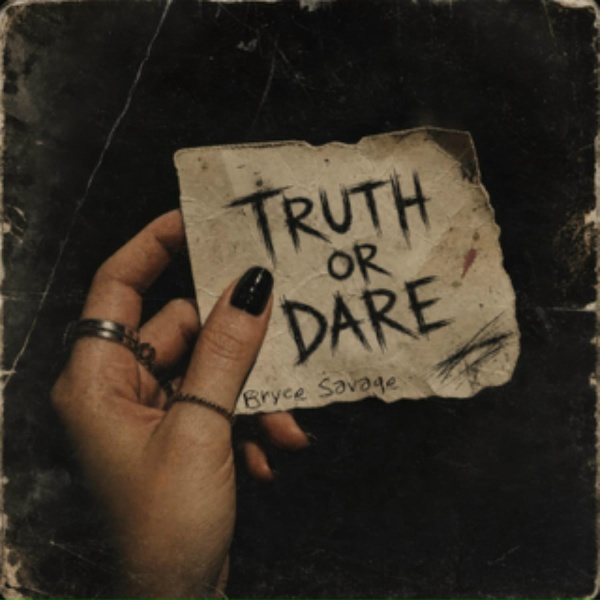 Обложка: Bryce Savage - Truth or Dare