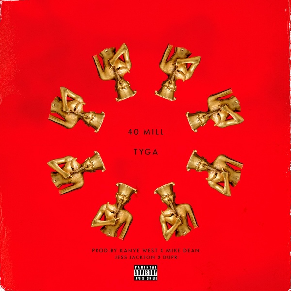 Обложка: Tyga - 40 Mill