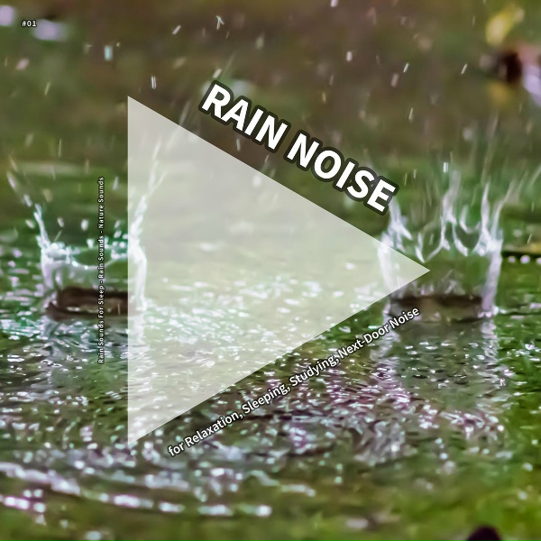 Обложка: Rain Sounds for Sleep, Rain Sounds, Nature Sounds - Rain Sounds