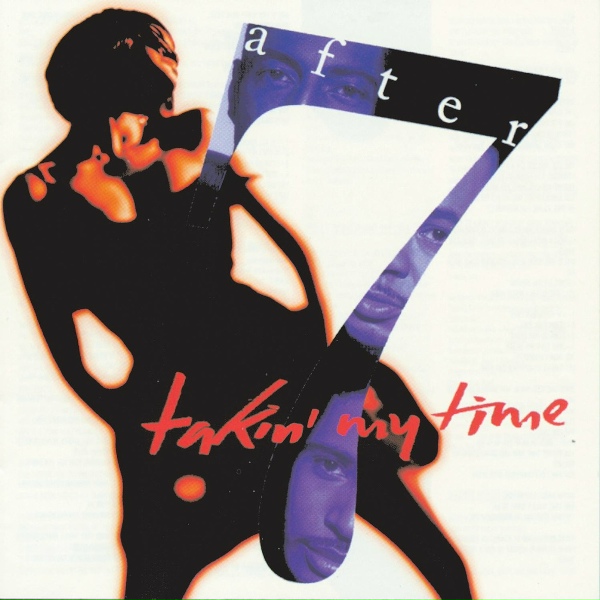 Обложка: After 7 - Takin' My Time