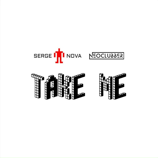 Обложка: Serge Nova, Neoclubber - Take Me