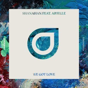 Обложка: Shanahan feat. Arielle - We Got Love