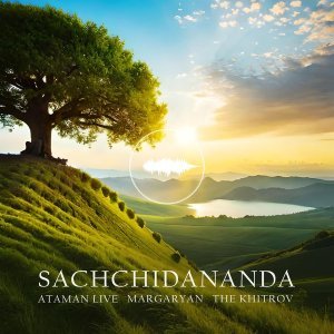 Обложка: Ataman Live, Margaryan, The Khitrov - Sachchidananda