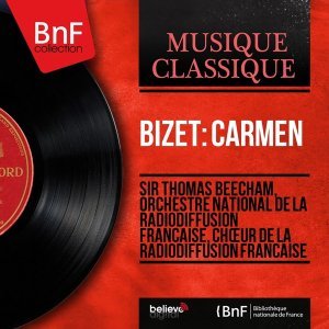 Обложка: Orchestre national de la Radiodiffusion française, Sir Thomas Beecham - Carmen: Entracte