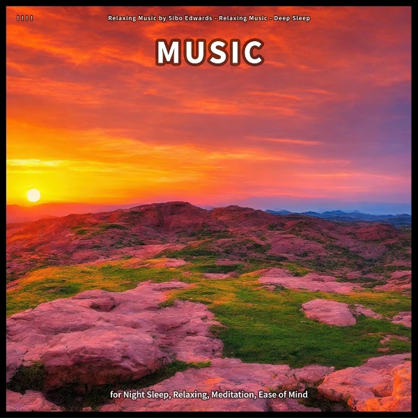 Обложка: Relaxing Music by Sibo Edwards, Relaxing Music, Deep Sleep - Fall Asleep Fast