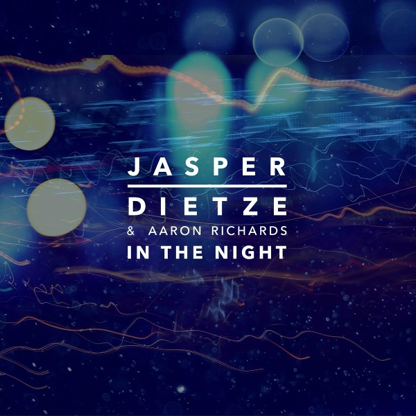 Обложка: Jasper Dietze, Aaron Richards - In the Night