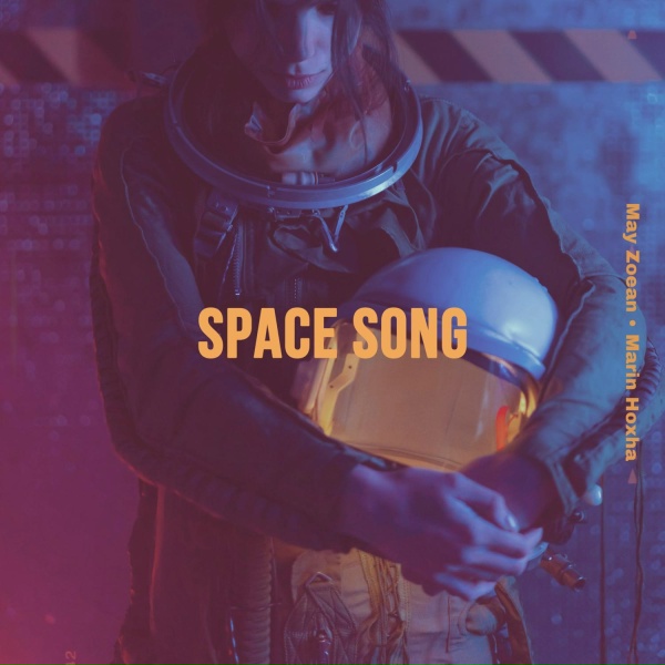 Обложка: May Zoean, Marin Hoxha - Space Song