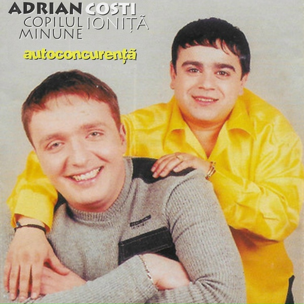 Обложка: Adrian Copilul Minune, Costi Ioniță - Numele tau e de floare