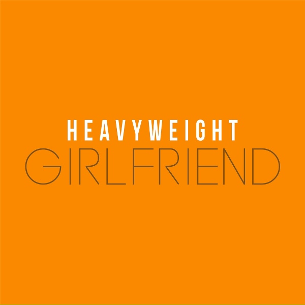 Обложка: Heavyweight - Girlfriend