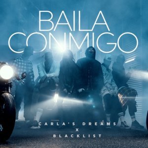 Обложка: Carla's Dreams, Blacklist - Baila Conmigo