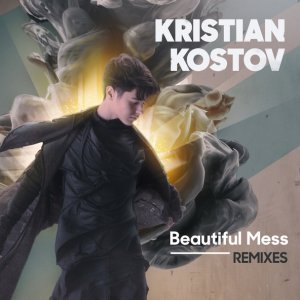 Обложка: Kristian Kostov - 01. Beautiful Mess (Hit The Floor RMX)