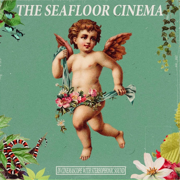 Обложка: The Seafloor Cinema - If You Deserve It, You Deserve It