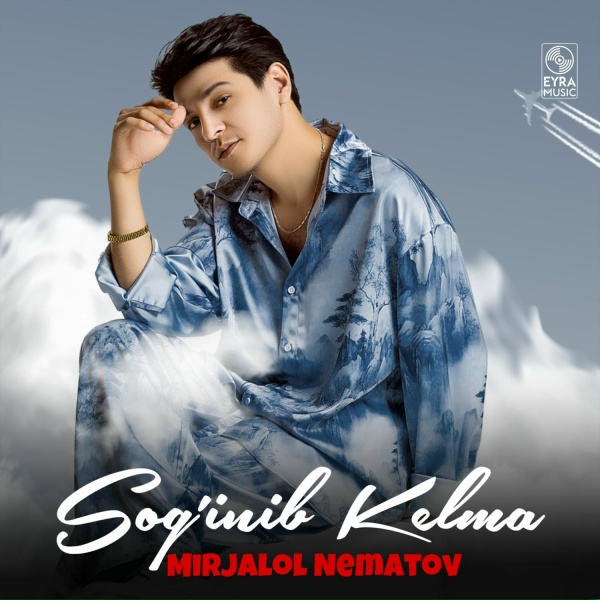 Обложка: Mirjalol Nematov - Sog'inib Kelma