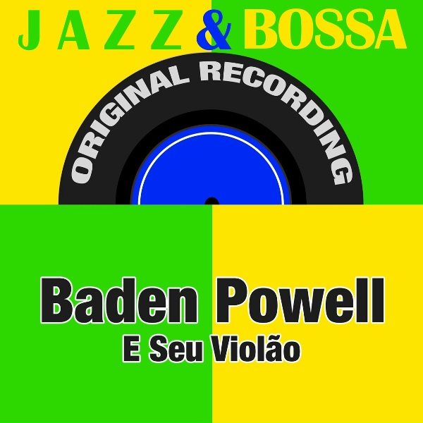 Обложка: Baden Powell E Seu Violão - Aquelos Ojos Verdes