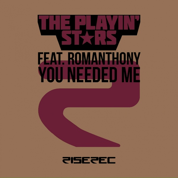Обложка: The Playin' Stars feat. Romanthony - You Needed Me