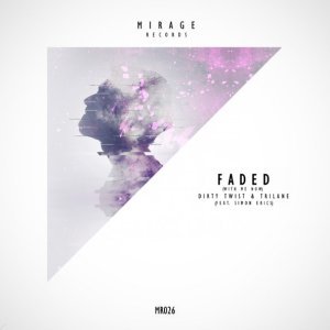 Обложка: Dirty Twist, Trilane feat. Simon Erics - Faded (With Me Now)