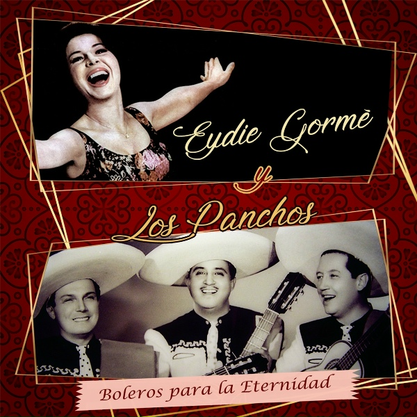 Обложка: Los Panchos feat. Eydie Gorme - Y...que Hiciste