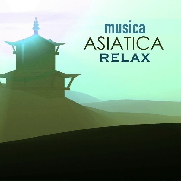 Обложка: Musica Asiatica Relax - Musica Asiatica