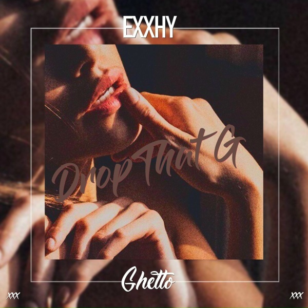 Обложка: Exxhy - Drop That G