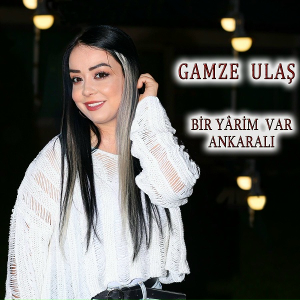 Обложка: Gamze Ulaş - Bir Yârim Var Ankaralı