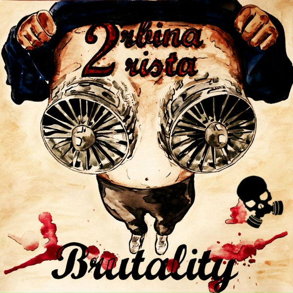 Обложка: 2rbina 2rista - Бруталити