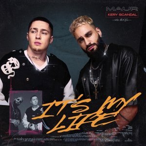 Обложка: MAUR, KERY SCANDAL - It's My Life