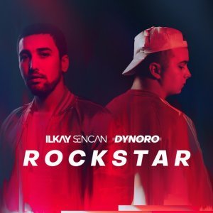Обложка: Ilkay Sencan, Dynoro - Rockstar