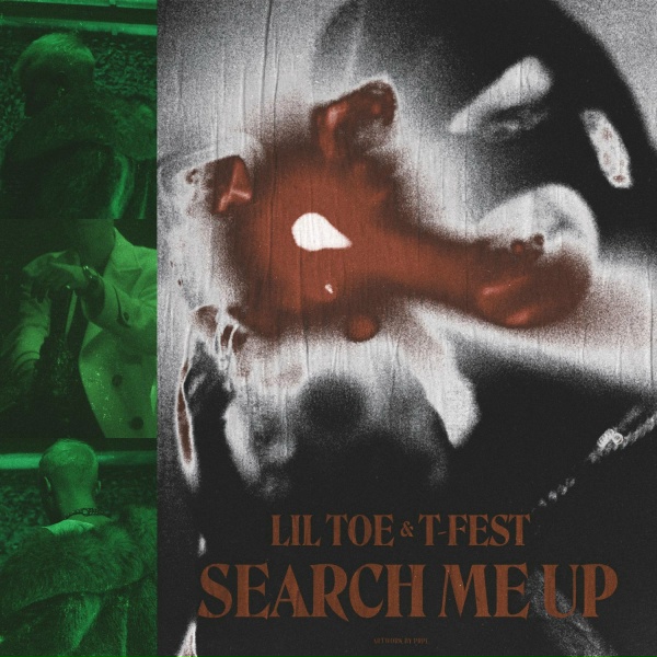 Обложка: Lil Toe, T-Fest - Search Me Up