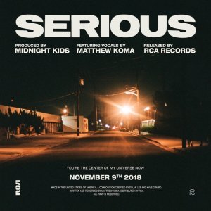 Обложка: Midnight Kids, Matthew Koma - Serious (with Matthew Koma)