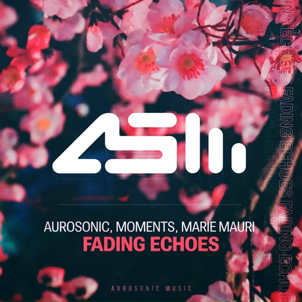 Обложка: Aurosonic, Moments, Marie Mauri - Fading Echoes