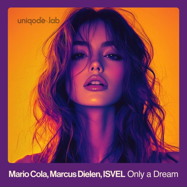 Обложка: Mario Cola, Marcus Dielen, ISVEL - Only a Dream