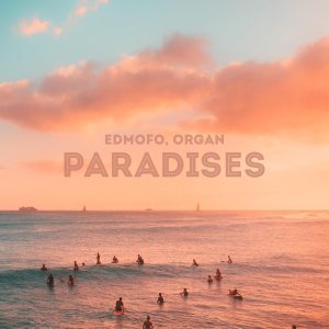 Обложка: Edmofo, ORGAN - Paradises