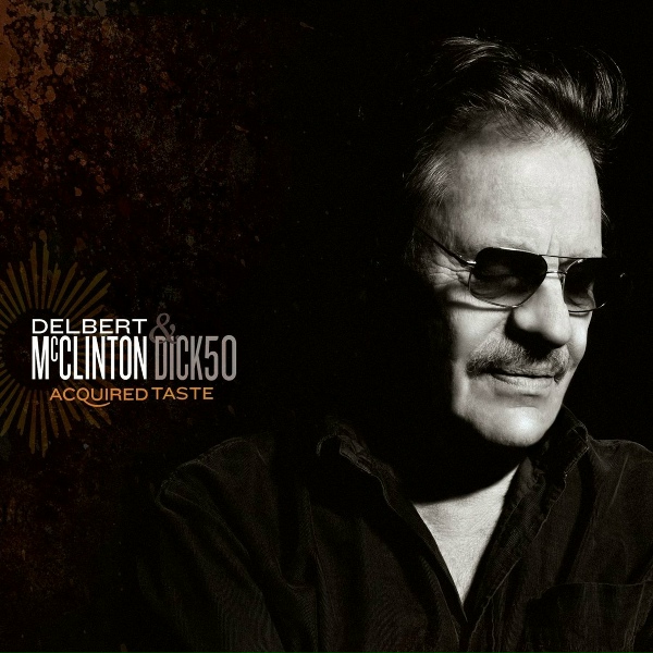 Обложка: Delbert McClinton & Dick50 - Can't Nobody Say I Didn't Try